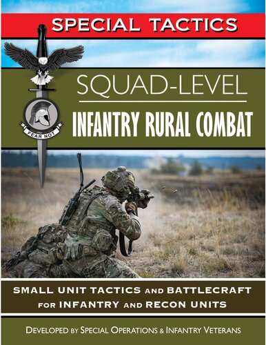 Squadlevel Infantry Rural Combat Small Unit Tactics And Battlecraft For Infantry And Recon Units Special Tactics