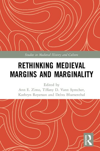 Rethinking Medieval Margins And Marginality 1st Edition Ann E Zimo
