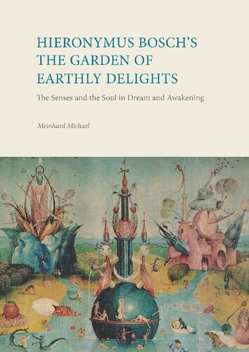 Hieronymus Bosch S The Garden Of Earthly Delights Meinhard Michael