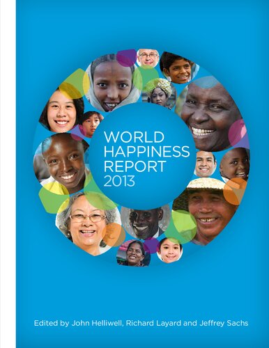 World Happiness Report 2013 Edited By John Helliwell Richard Layard And Jeffrey Sachs