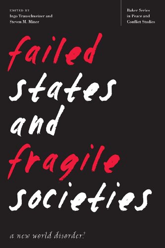Failed States And Fragile Societies A New World Disorder Ingo Trauschweizer Steven M Miner Eds