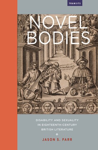 Novel Bodies Disability And Sexuality In Eighteenthcentury British Literature None Jason S Farr