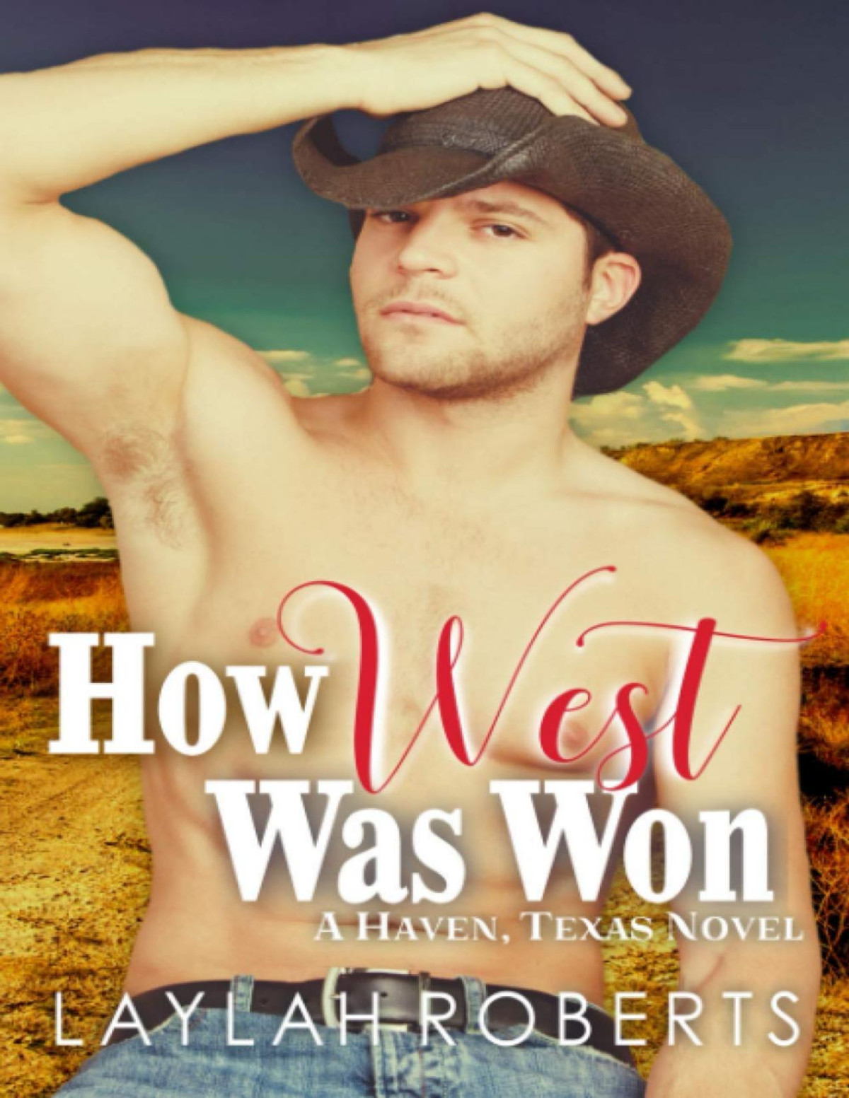 How West Was Won Haven Texas Book 7 1st Edition Laylah Roberts