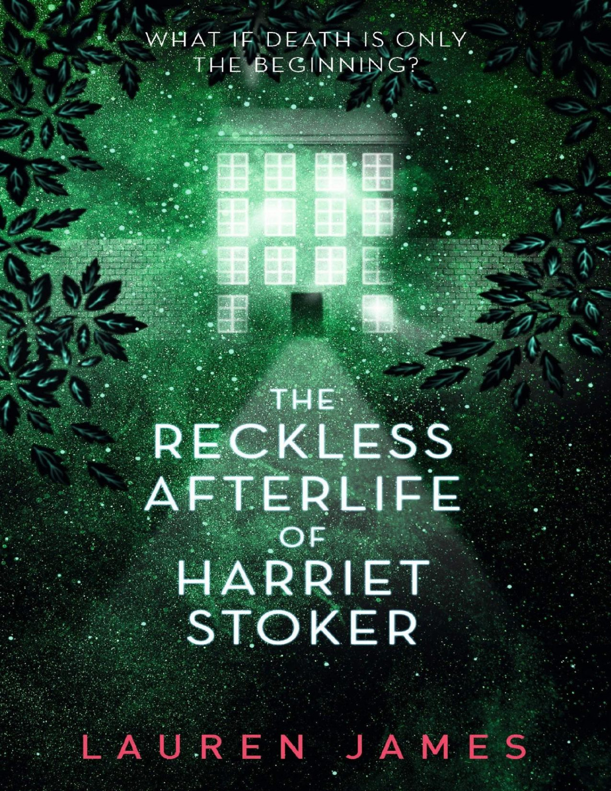 The Reckless Afterlife Of Harriet Stoker Lauren James