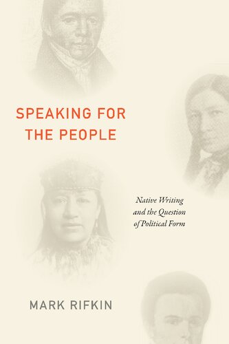 Speaking For The People Native Writing And The Question Of Political Form Mark Rifkin