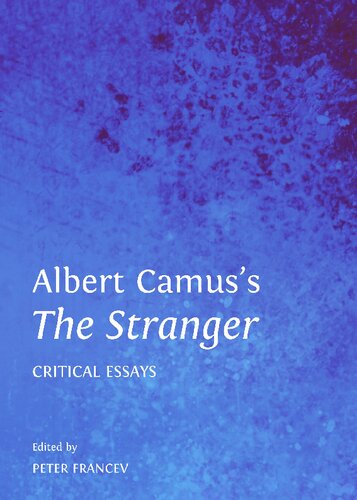 Albert Camuss The Stranger Critical Essays Peter Francev