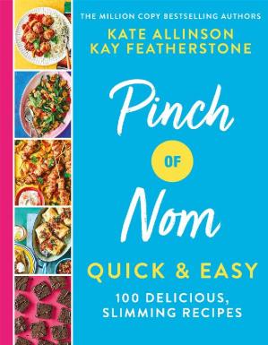 Pinch Of Nom Quick Easy Kay Featherstone Kate Allinson