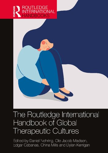 The Routledge International Handbook Of Global Therapeutic Cultures 1st Edition Daniel Nehring Editor