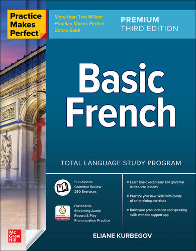 Practice Makes Perfect Basic French Premium Third Edition 3rd Edition Kurbegov