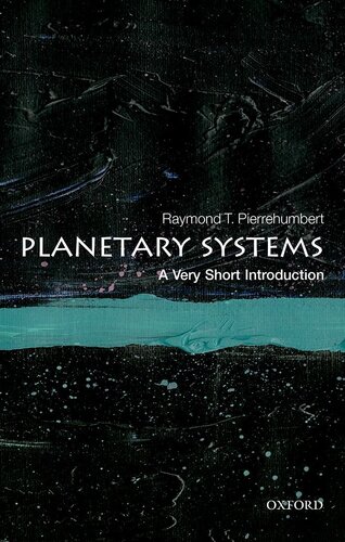 Planetary Systems A Very Short Introduction Raymond T Pierrehumbert