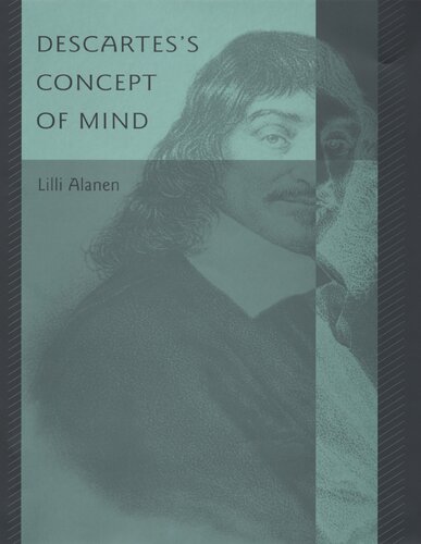 Descartess Concept Of Mind Lilli Alanen