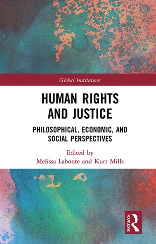 Human Rights And Justice Philosophical Economic And Social Perspectives 1st Edition Melissa Labonte