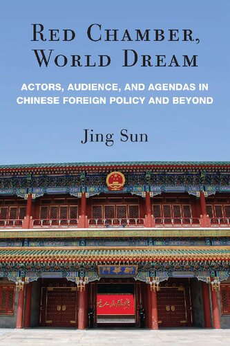 Red Chamber World Dream Actors Audience And Agendas In Chinese Foreign Policy And Beyond Jing Sun