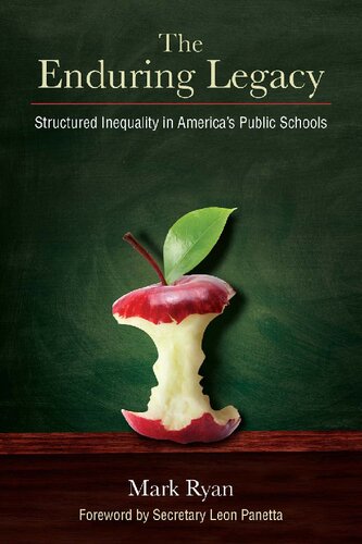 The Enduring Legacy Structured Inequality In Americas Public Schools Mark Edward Ryan
