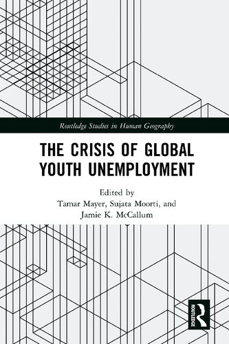 The Crisis Of Global Youth Unemployment 1st Edition Tamar Mayer