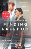 Finding Freedom Harry And Meghan And The Making Of A Modern Royal Family Omid Scobie