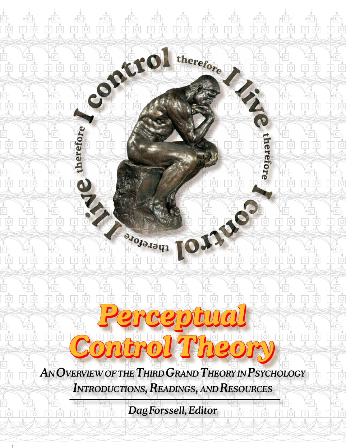 Perceptual Control Theory An Overview Of The Third Grand Theory In Psychology 2016th Edition Powers