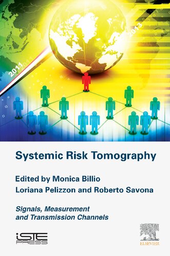 Systemic Risk Tomography Signals Measurement And Transmission Channels 1st Edition Monica Billio