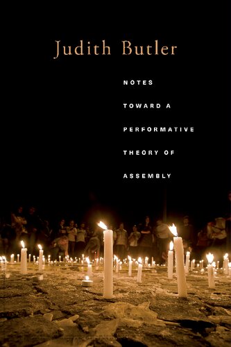 Notes Toward A Performative Theory Of Assembly Judith Butler