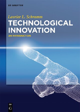 Technological Innovation 1st Edition Laurier L Schramm