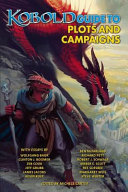 Kobold Guide To Plots Campaigns Kobold Guides Volume 6 Margaret Weis