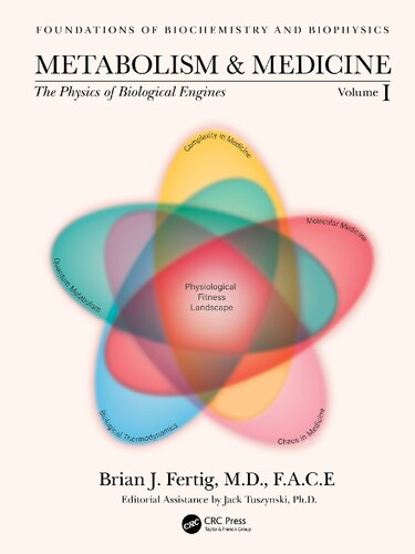 Metabolism And Medicine Volume 1 The Physics Of Biological Engines 1st Brian J Fertig