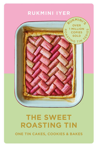 The Sweet Roasting Tin One Tin Cakes Cookies Bakes Rukmini Iyer