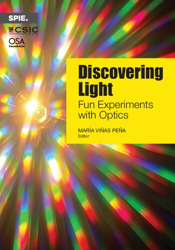 Discovering Light Fun Experiments With Optics Edited By Mara Vias Pea
