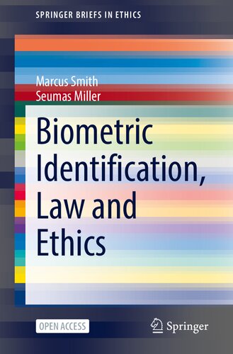 Biometric Identification Law And Ethics 1st Edition Marcus Smith