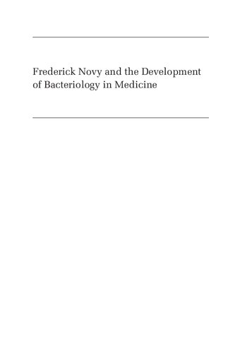 Frederick Novy And The Development Of Bacteriology In Medicine 9780813585093 None Powel Harold Kazanjian