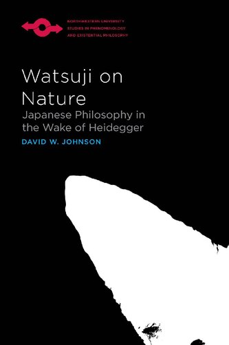Watsuji On Nature Japanese Philosophy In The Wake Of Heidegger 1st Edition David W Johnson