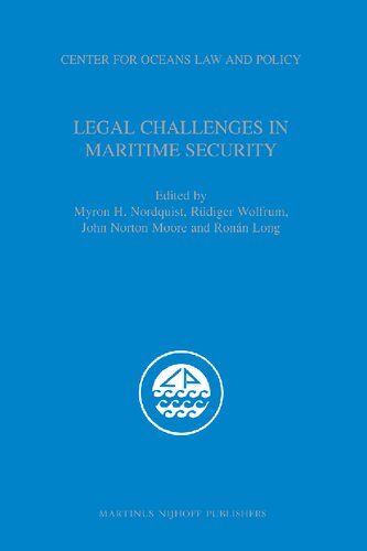 Legal Challenges In Maritime Security John Norton Moore Myron H Nordquist