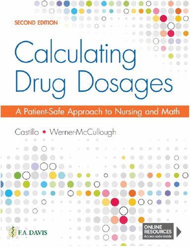 Calculating Drug Dosages A Patientsafe Approach To Nursing And Math 2nd Edition Sandra Luz Martinex De Castillo