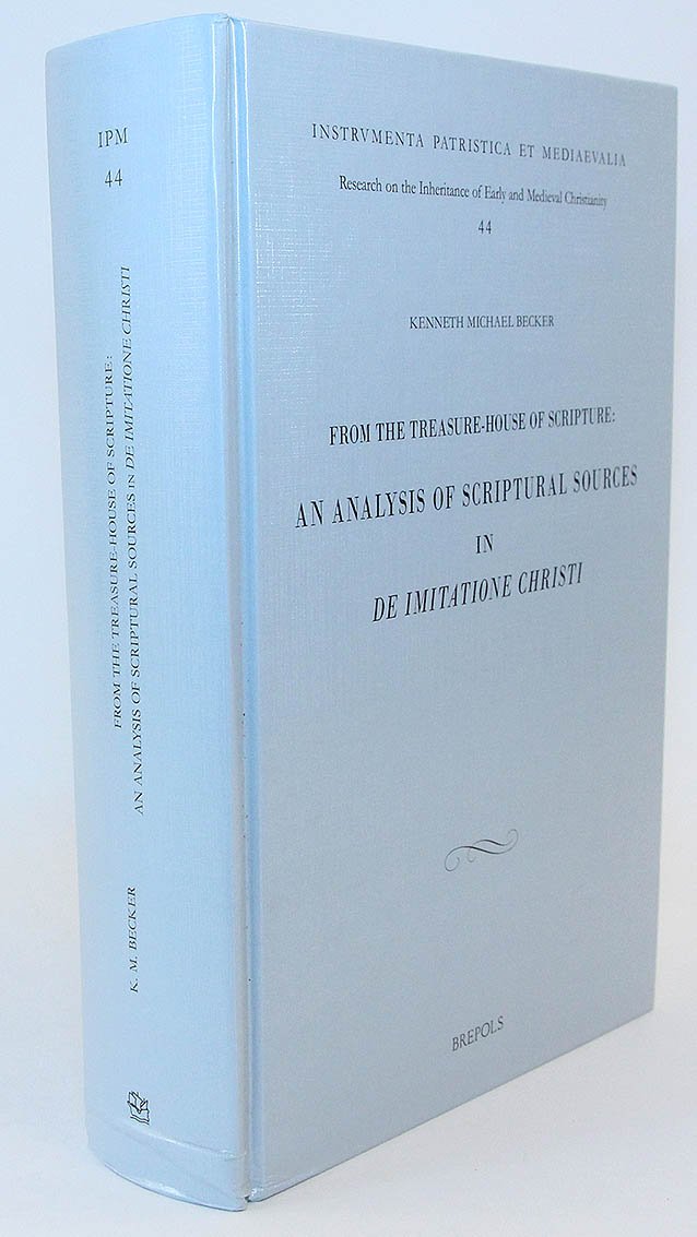 From The Treasurehouse Of Scripture An Analysis Of Scriptural Sources In De Imitatione Christi Kenneth Michael Becker