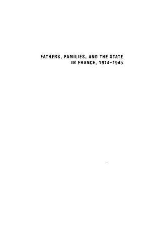 Fathers Families And The State In France 19141945 Kristen Stromberg Childers
