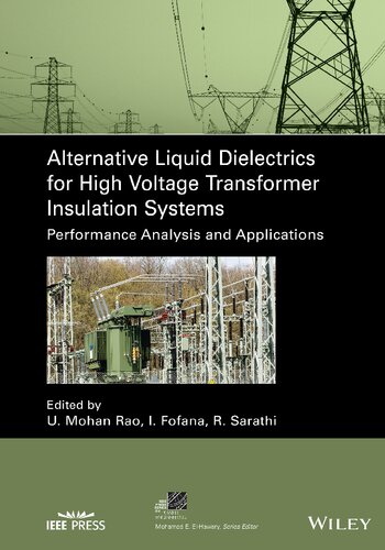Alternative Liquid Dielectrics For High Voltage Transformer Insulation Systems Performance Analysis And Applications Ieee Press Series On Power And Energy Systems 1st Edition Rao
