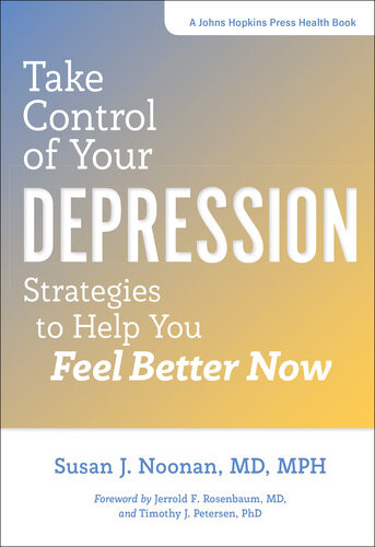 Take Control Of Your Depression Strategies To Help You Feel Better Now Illustrated Susan J Noonan