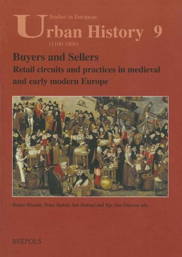 Buyers Sellers Retail Circuits And Practices In Medieval And Early Modern Europe Bruno Blond