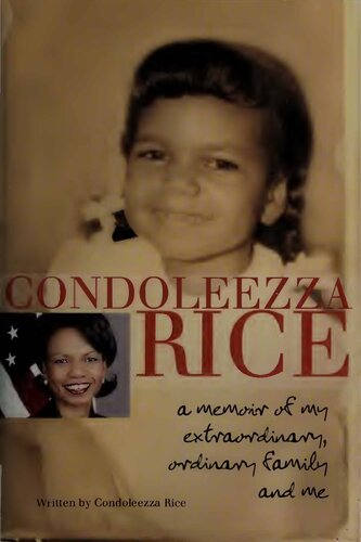 A Memoir Of My Extraordinary Ordinary Family And Me Condoleezza Rice