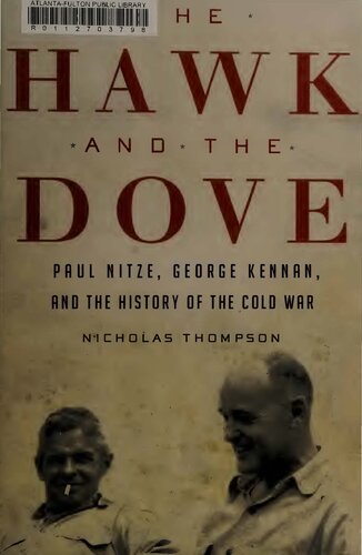 The Hawk And The Dove Paul Nitze George Kennan And The History Of The Cold War 1st Edition Nicholas Thompson