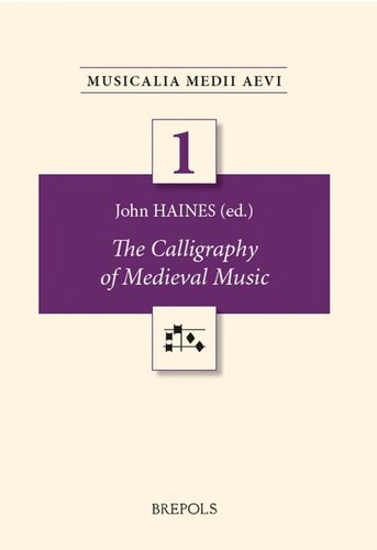 The Calligraphy Of Medieval Music Haines John Ed