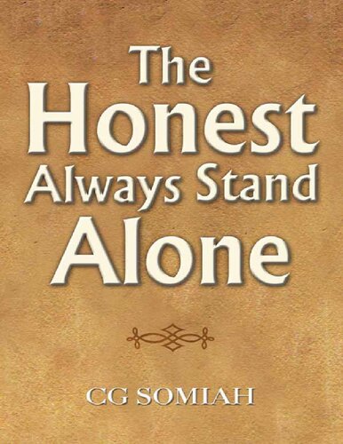 The Honest Always Stand Alone Second C G Somiah