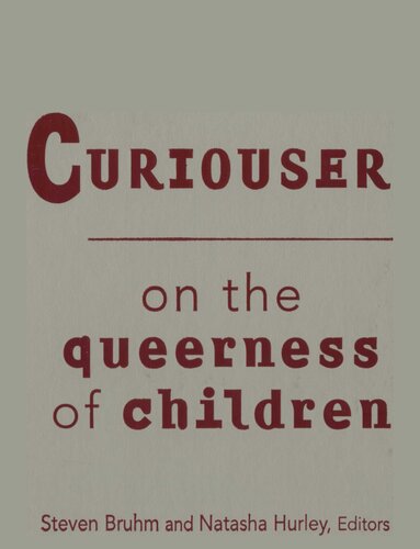Curiouser On The Queerness Of Children Steven Bruhm Natasha Hurley