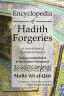 Encyclopedia Of Hadith Forgeries Alasrar Almarfua Filakhbar Almawdua Sayings Misattributed To The Prophet Muhammad 1st Edition Alqari