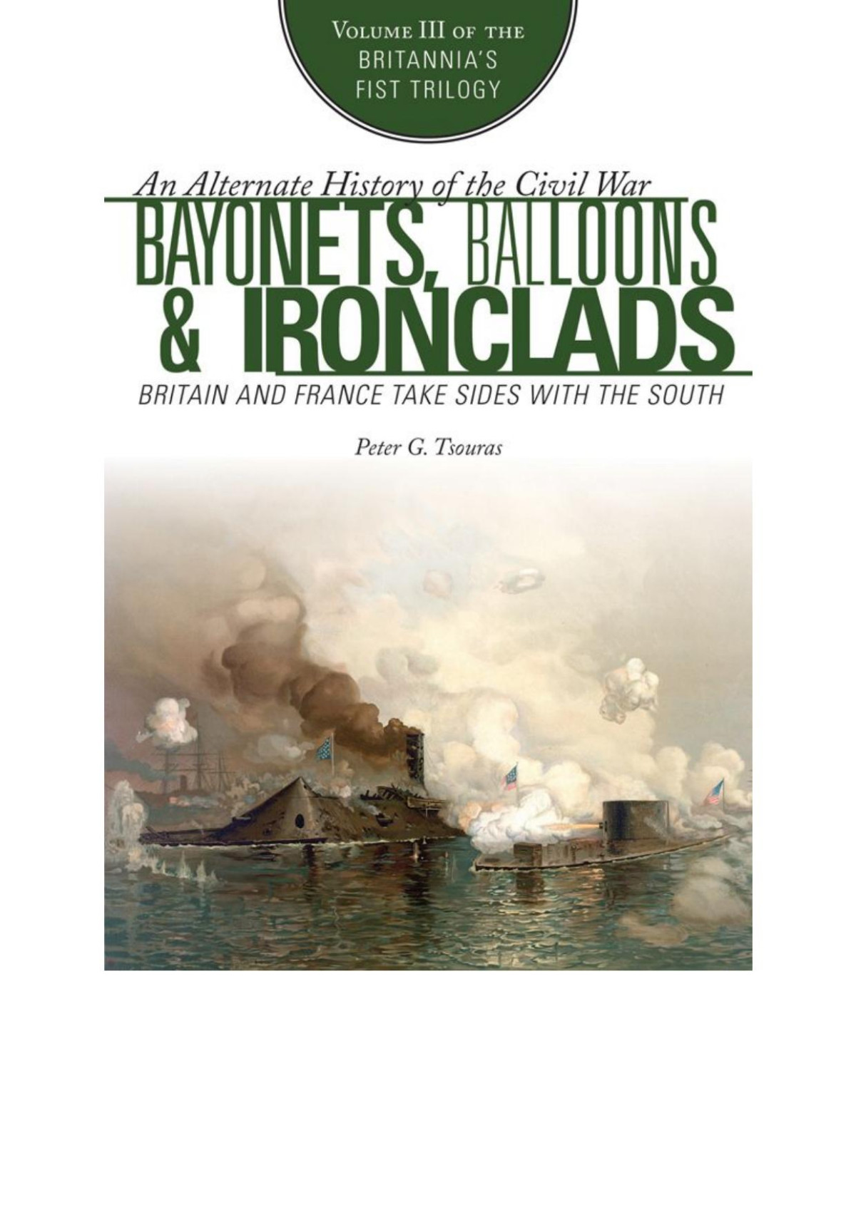 Bayonets Balloons Ironclads Britain And France Take Sides With The South Vol 3 Peter Tsouras