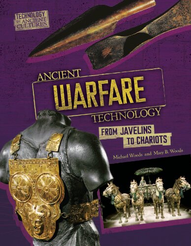 Ancient Warfare Technology Michael Woods Mary B Woods