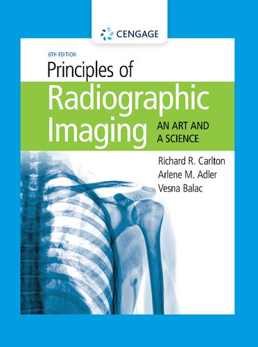 Principles Of Radiographic Imaging An Art And A Science 6th Edition Richard R Carlton