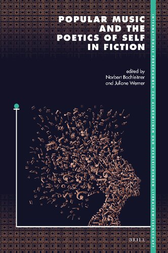 Popular Music And The Poetics Of Self In Fiction Norbert Bachleitner Editor