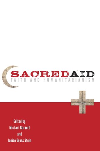 Sacred Aid Faith And Humanitarianism 1st Edition Michael Barnett