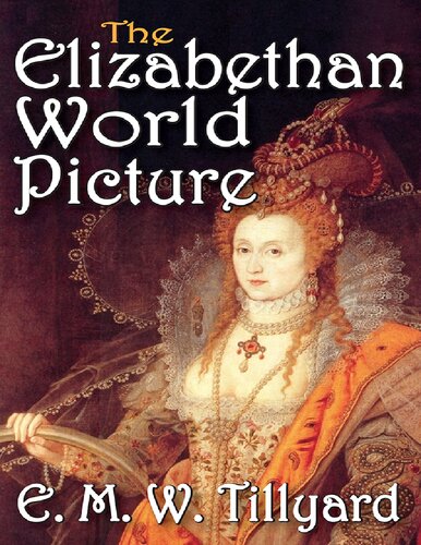 The Elizabethan World Picture 1st Edition Emw Tillyard Editor
